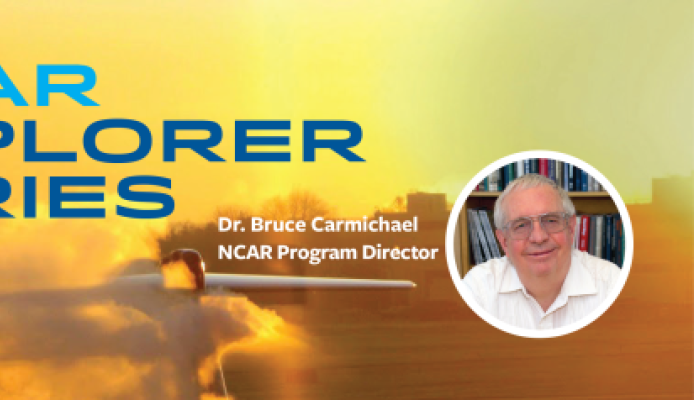 Bruce Carmichael - NCAR Explorer Series